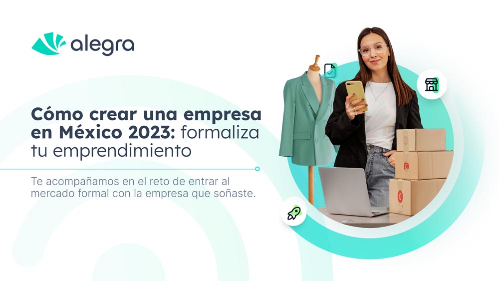 Como crear una empresa en Mexico 2023 formaliza tu emprendimiento